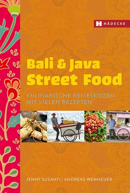 Bali & Java Street Food, Jenny Susanti ; Andreas Wemheuer - Paperback - 9783775006866