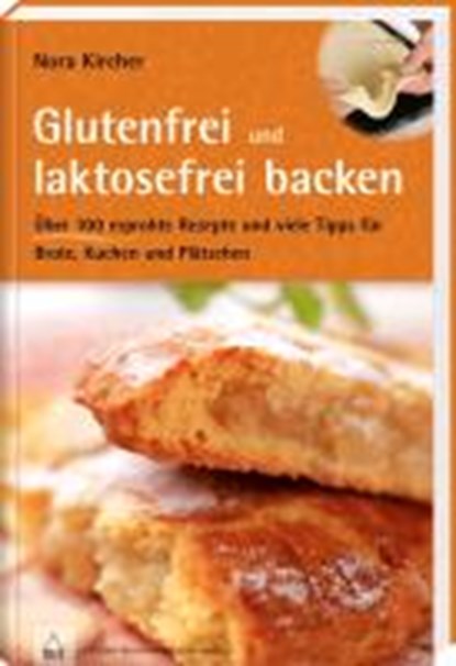 Glutenfrei und laktosefrei backen, KIRCHER,  Nora - Paperback - 9783775007160