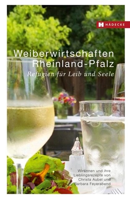 Weiberwirtschaften Rheinland-Pfalz, Christa Aubel ; Barbara Feyerabend - Gebonden - 9783775007573