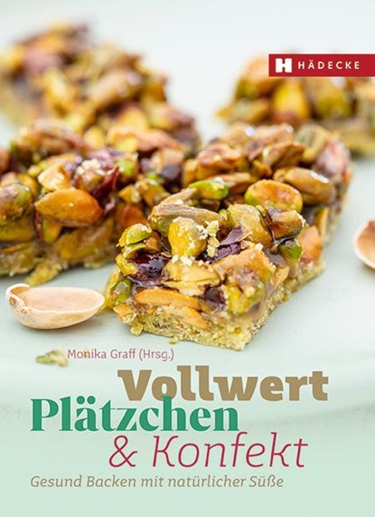 Vollwert Plätzchen & Konfekt, Monika Graff - Gebonden - 9783775008167