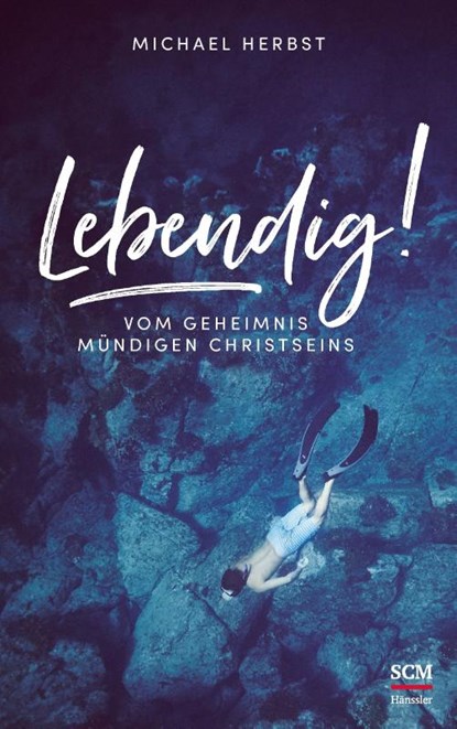 Lebendig!, Michael Herbst - Gebonden - 9783775158503