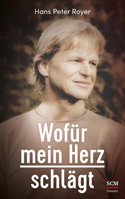 Wofür mein Herz schlägt, Hans Peter Royer - Gebonden - 9783775158978