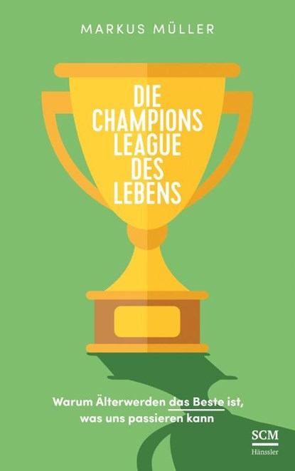Die Champions League des Lebens, Markus Müller - Gebonden - 9783775159067