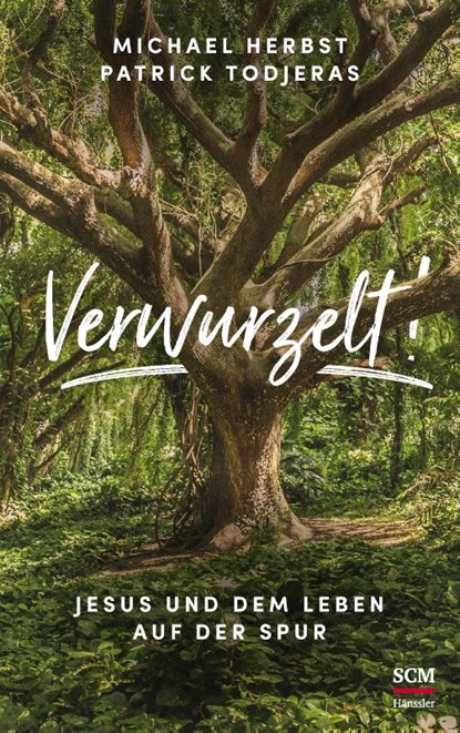 Verwurzelt!, Michael Herbst ; Patrick Todjeras - Gebonden - 9783775160322
