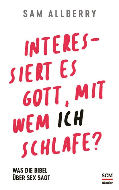 Interessiert es Gott, mit wem ich schlafe?, Sam Allberry - Paperback - 9783775160742