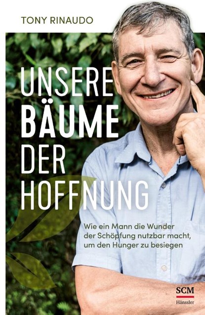 Unsere Bäume der Hoffnung, Tony Rinaudo - Paperback - 9783775161626