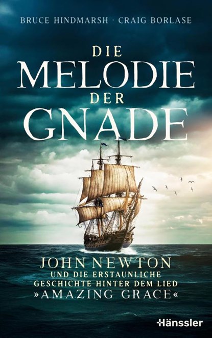 Die Melodie der Gnade, Bruce Hindmarsh ; Craig Borlase - Paperback - 9783775162425