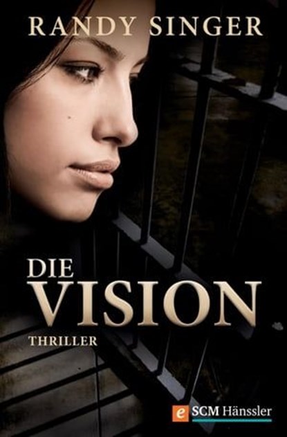 Die Vision, Randy Singer - Ebook - 9783775170130