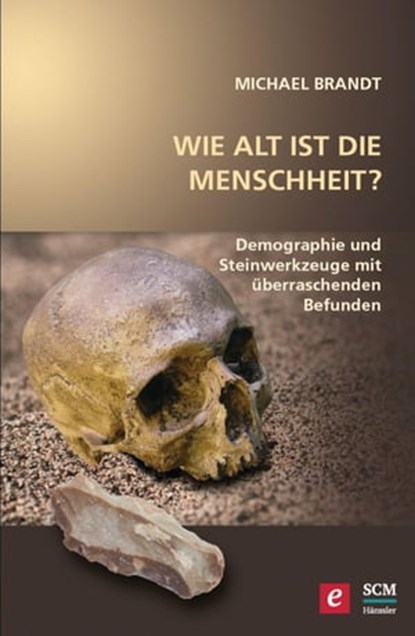Wie alt ist die Menschheit?, Michael Brandt - Ebook - 9783775172844