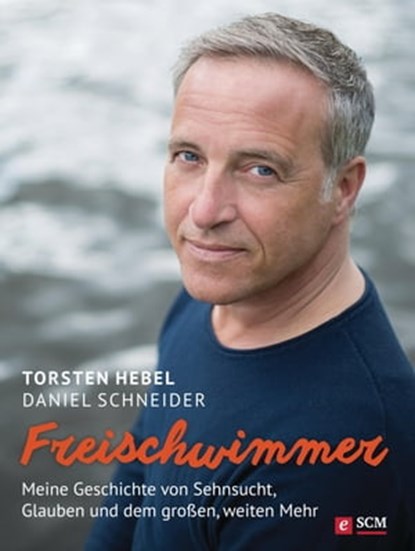 Freischwimmer, Torsten Hebel ; Daniel Schneider - Ebook - 9783775172912