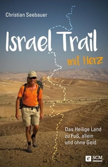 Israel Trail mit Herz, Christian Seebauer - Ebook - 9783775173193
