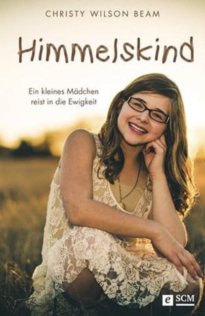 Himmelskind, Christy Wilson Beam - Ebook - 9783775173216