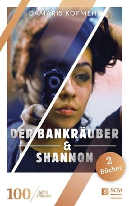 Der Bankräuber & Shannon, Damaris Kofmehl - Ebook - 9783775174480