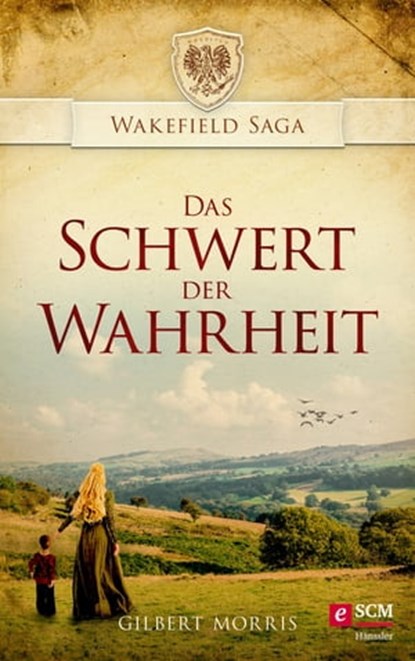 Das Schwert der Wahrheit, Gilbert Morris - Ebook - 9783775174640