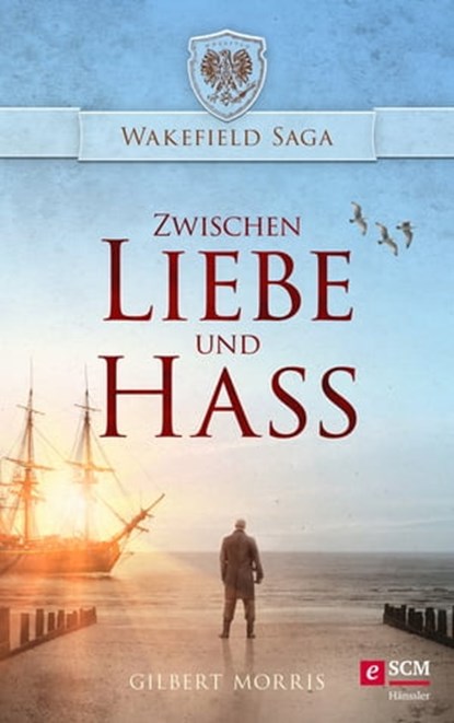 Zwischen Liebe und Hass, Gilbert Morris - Ebook - 9783775174657