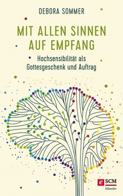 Mit allen Sinnen auf Empfang, Debora Sommer - Ebook - 9783775175319