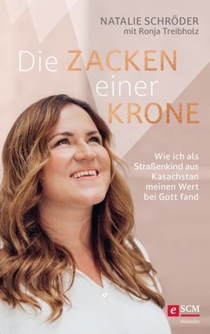 Die Zacken einer Krone, Natalie Schröder ; Ronja Treibholz - Ebook - 9783775176316