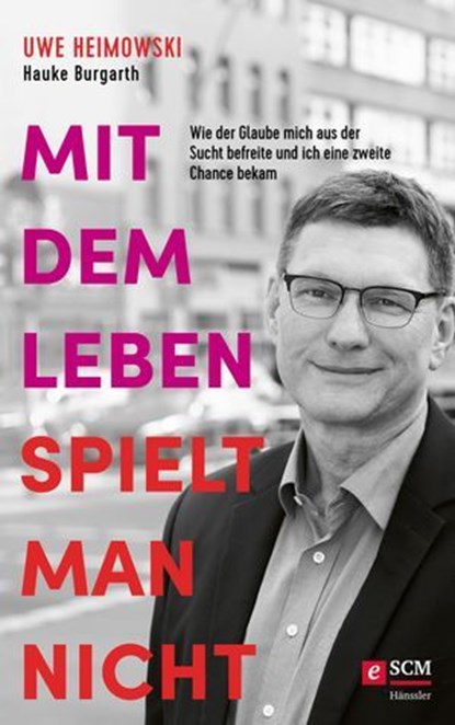 Mit dem Leben spielt man nicht, Uwe Heimowski - Ebook - 9783775176439