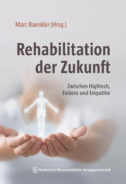 Rehabilitation der Zukunft, Marc Baenkler - Paperback - 9783775300278