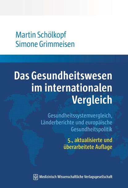 Das Gesundheitswesen im internationalen Vergleich, Martin Schölkopf ; Simone Grimmeisen - Paperback - 9783775300384