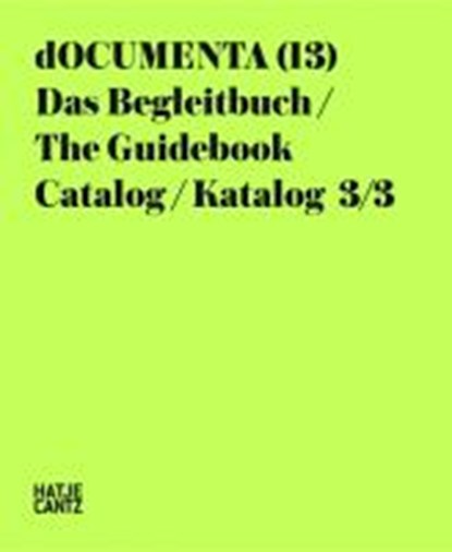 DOCUMENTA (13) Catalogue 3/3, niet bekend - Paperback - 9783775729543
