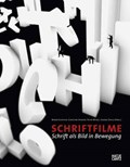 Schriftfilme | Scheffer, Bernd ; Stenzer, Christine ; Weibel, Peter ; Zehle, Soenke | 