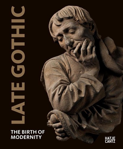 Late Gothic, Julien Chapuis ; Stephan Kemperdick ; Lothar Lambacher ; Jan Friedrich - Paperback Gebonden - 9783775747554