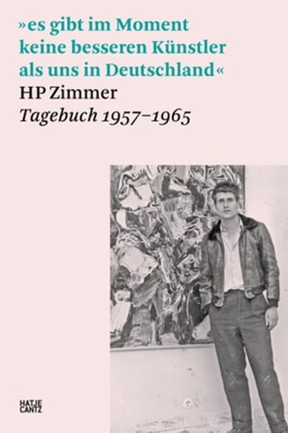 »es gibt im Moment keine besseren Künstler als uns in Deutschland«, HP Zimmer ; Neil Holt - Ebook - 9783775750769