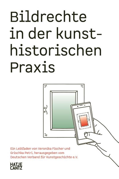 Bildrechte in der kunsthistorischen Praxis (German edition), Deutscher Verband für Kunstgeschichte e. V. - Gebonden - 9783775754248