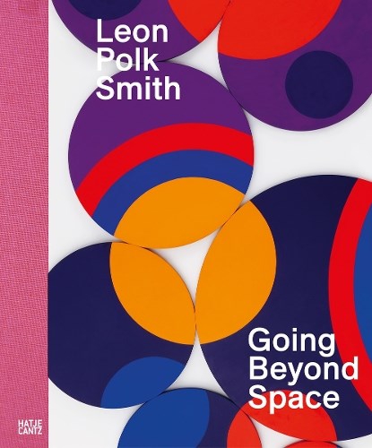 Leon Polk Smith: Going Beyond Space, Sabine Schaschl - Gebonden - 9783775754712