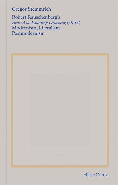 Robert Rauschenberg's »Erased de Kooning Drawing« (1953), niet bekend - Paperback - 9783775755030