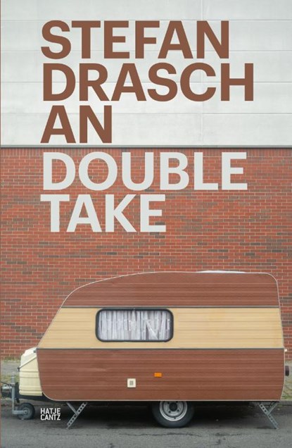 Stefan Draschan: Double Take (Bilingual edition), Stefan Draschan ; Rutger Fuchs - Paperback - 9783775755436