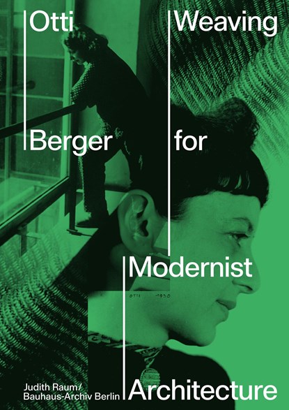 Otti Berger, Judith Raum ; Bauhaus-Archiv Berlin Museum für Gestaltung - Gebonden - 9783775756419
