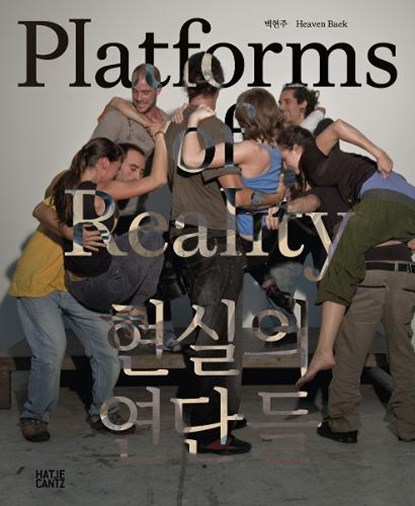 Heaven Baek: Platforms of Reality (Bilingual edition), Heaven Baek ; Sungwoo Kim - Paperback - 9783775756495