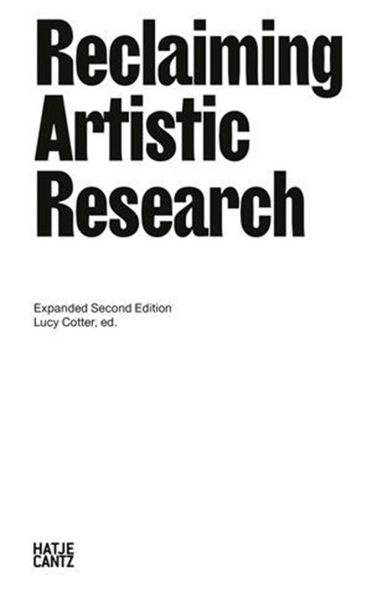 Reclaiming Artistic Research, Katayoun Arian ; Lawrence Abu Hamdan ; Carolyn Christov-Bakargiev ; Stephanie Dinkins ; Sher Doruff ; Em'kal Eyongakpa ; Ryan Gander ; Mario García Torres ; Liam Gillick ; Natasha Ginwala ; Sky Hopinka ; Manuela Infante ; Euridice Zaituna Kala ; Grada Kil - Ebook - 9783775756754