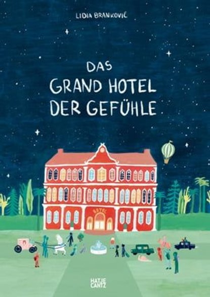 Das Grand Hotel der Gefühle, Lidia Branković - Ebook - 9783775757362