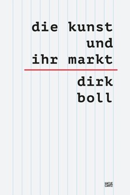 Die Kunst und ihr Markt, Dirk Boll - Ebook - 9783775757935