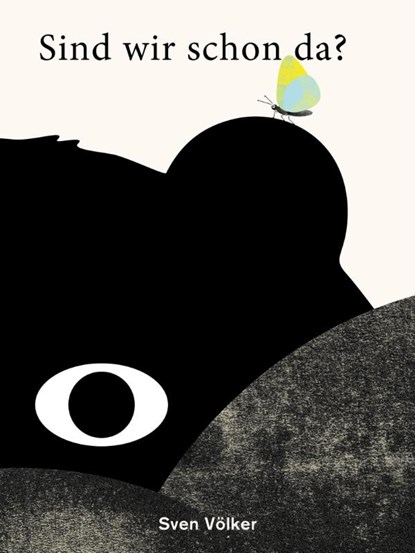 Sind wir schon da? Die Reise des Bären - Achtsamkeit und Mut für Kinder: Eine poetische Geschichte über Gelassenheit, Freundschaft und den Zauber des Augenblicks, Sven Völker - Gebonden - 9783775758062