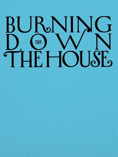 Burning Down the House (Bilingual edition), Helen Hester ; Sophie Lewis ; Jennifer C. Nash ; Laura McLean-Ferris - Gebonden - 9783775758420