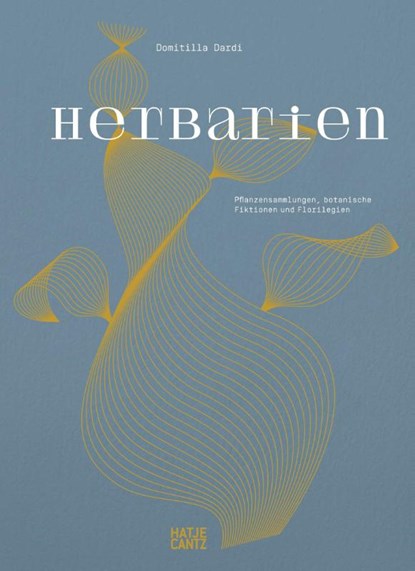 Herbarien. Pflanzensammlungen, botanische Fiktionen und Florilegien - Kunst, Design und botanische Illustration, Domitilla Dardi - Paperback - 9783775758505