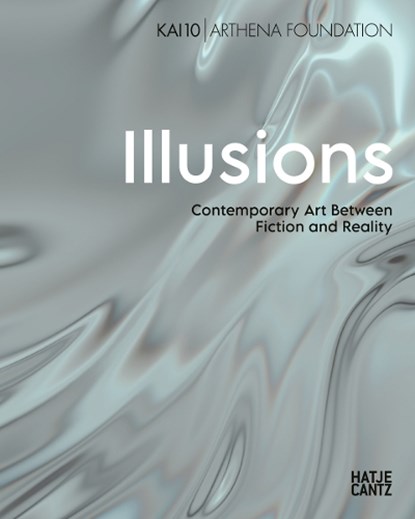 Illusions (Bilingual edition), KAI 10 | ARTHENA FOUNDATION Dusseldorf - Gebonden - 9783775759021