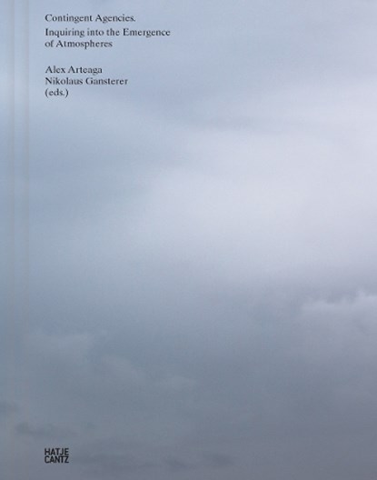 Contingent Agencies, Alex Arteaga ; Nikolaus Gansterer ; Universitat fur angewandte Kunst Wien - Paperback - 9783775759038