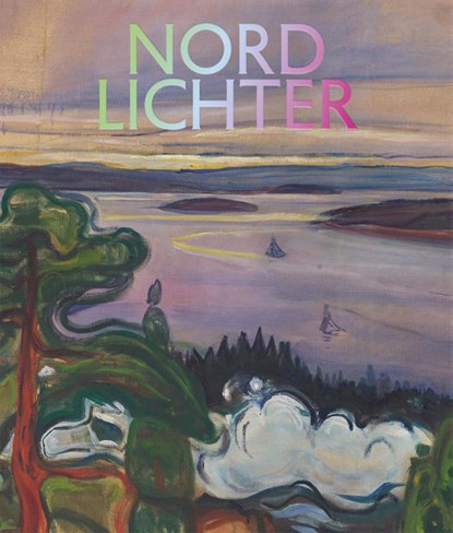 Nordlichter - Die Entdeckung des Waldes in der Moderne: Der große Katalog zur Ausstellung der Fondation Beyeler, Riehen / Basel und des Buffalo AKG Art Museum, Buffalo/New York, Riehen Basel Ulf Küster für die Fondation Beyeler - Gebonden - 9783775759144