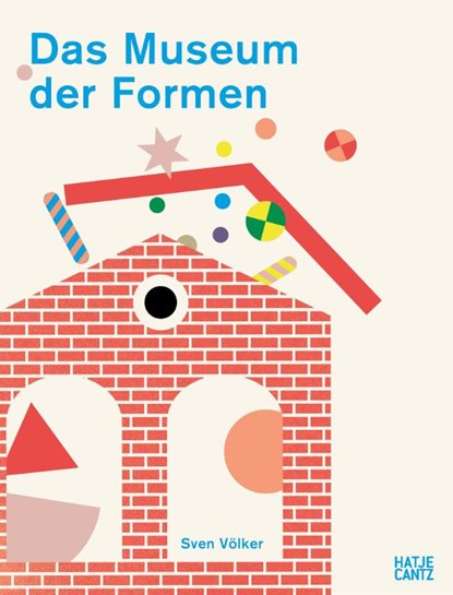 Das Museum der Formen, Sven Völker - Gebonden - 9783775760515