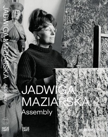 Jadwiga Maziarska: Assembly, Barbara Piwowarska ; Rhea Anastas - Paperback - 9783775760973