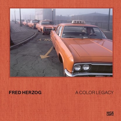 Fred Herzog: A Color Legacy, Hannah Reinhart ; Andy Sylvester - Gebonden - 9783775761031