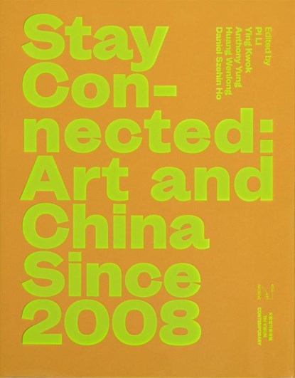 Stay Connected, Tai Kwun Contemporary and Asia Art Archive ; Pi Li ; Ying Kwok - Gebonden - 9783775761499