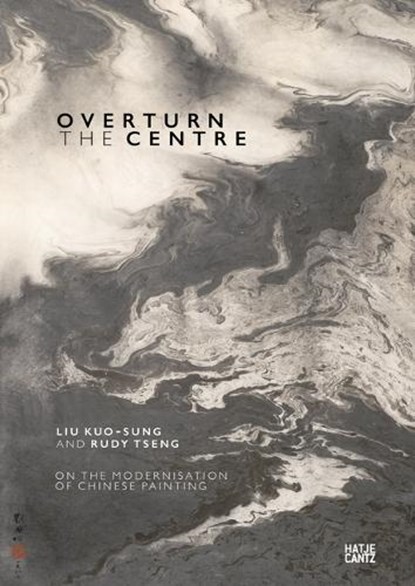 Overturn the Centre, Liu Kuo-sung ; Rudy Tseng - Gebonden - 9783775762717