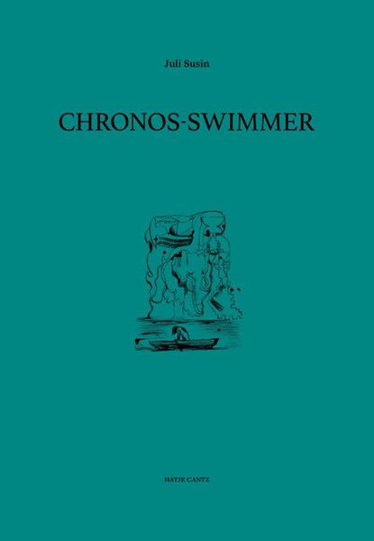 Juli Susin. Chronos-Swimmer, niet bekend - Gebonden - 9783775763271