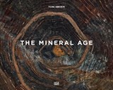 Tom Hegen. The Mineral Age - Nadine Barth - 9783775763752